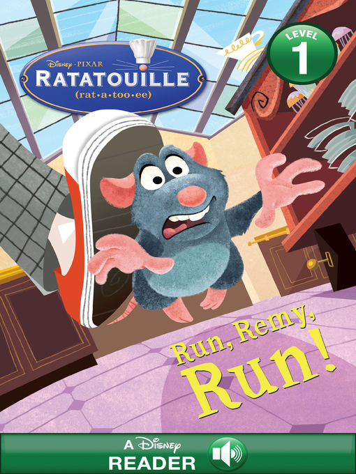 Title details for Run, Remy, Run!: A Disney Read-Along (Level 1) by Disney Books - Wait list